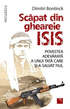 Carte Scapat din ghearele Isis - Dimitri Bontinck editura Dimitri Bontinck