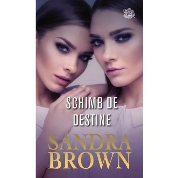 Carte Schimb de destine - Sandra Brown
