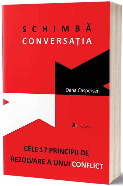 Carte Schimba conversatia autor Dana Caspersen editura ACT si Politon