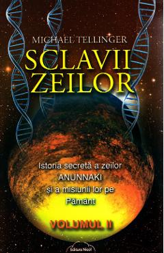 Carte Sclavii Zeilor Vol.2 - Michael Tellinger editura Michael Tellinger
