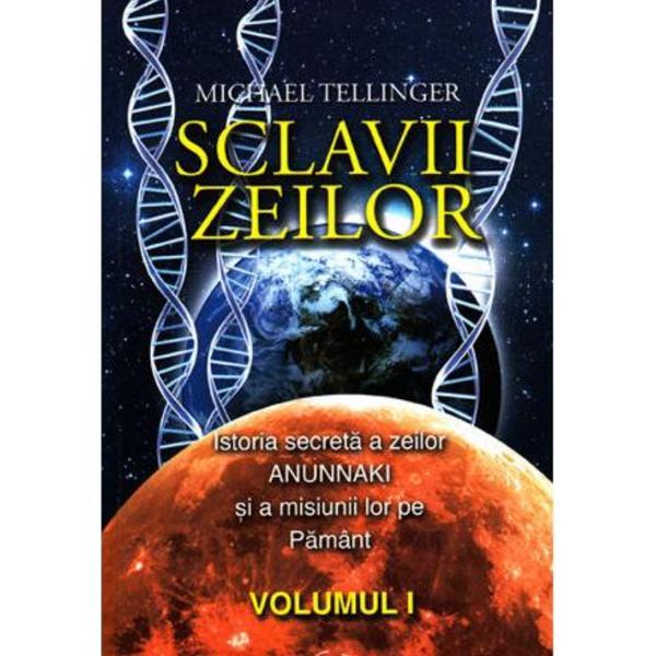 Carte Sclavii zeilor vol.1 - Michael Tellinger