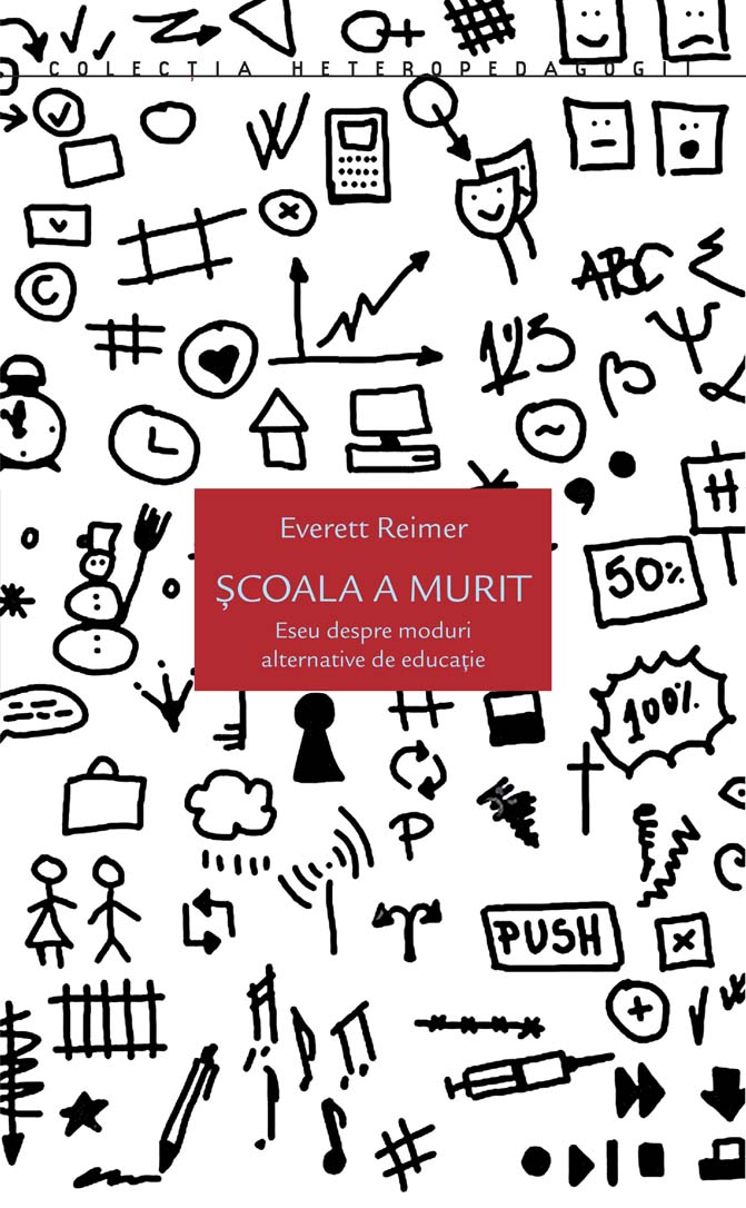 Carte Scoala a murit autor Everett Reimer editura Idea