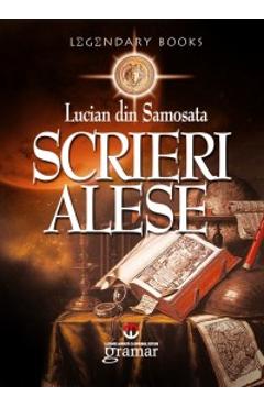 Carte Scrieri Alese - Lucian Din Samosata editura Lucian Din Samosata