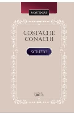Carte Scrieri - Costache Conachi editura Costache Conachi