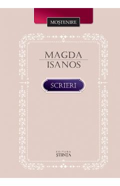 Carte Scrieri - Magda Isanos editura Magda Isanos
