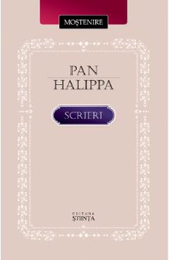 Carte Scrieri - Pan Halippa editura Pan Halippa