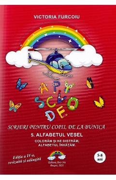 Carte Scrieri pentru copii de la bunica Vol.5: Alfabetul vesel - Victoria Furcoiu editura Victoria Furcoiu