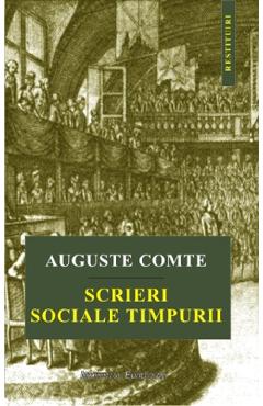 Carte Scrieri sociale timpurii - Auguste Comte editura Auguste Comte
