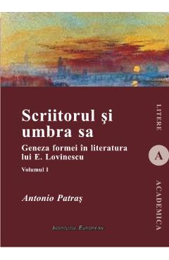 Carte Scriitorul si umbra sa - Vol. 1 - Antonio Patras editura Antonio Patras