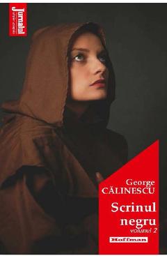 Carte Scrinul negru Vol.2 - George Calinescu editura George Calinescu