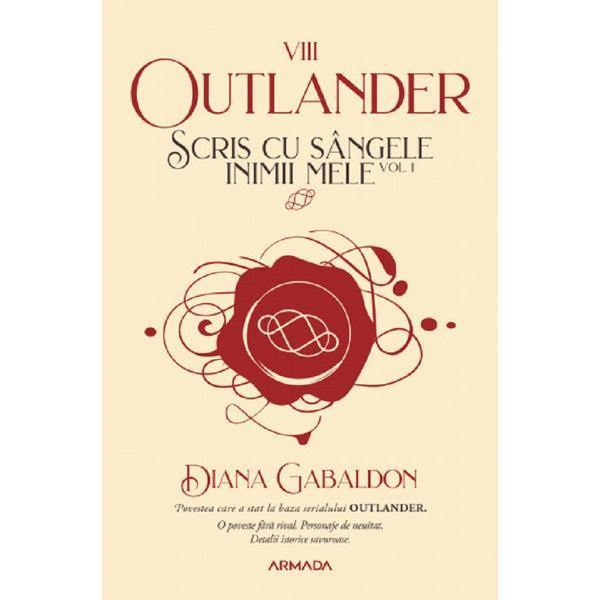 Carte Scris cu Sangele Inimii Mele Vol.1. Seria Outlander. Partea 8 - Diana Gabaldon