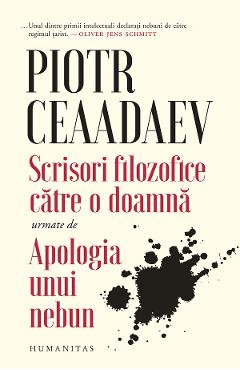 Carte Scrisori filozofice catre o doamna - Piotr Ceaadaev editura Piotr Ceaadaev
