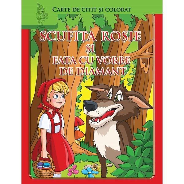 Carte Scufita rosie si Fata cu vorbe de diamant