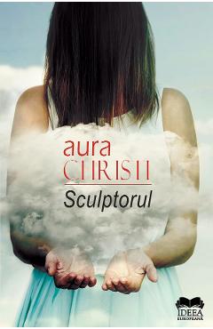 Carte Sculptorul - Aura Christi editura Aura Christi
