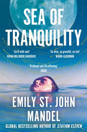 Carte Sea of Tranquility : The Instant Sunday Times Bestseller from the Author of Station Eleven editura SAS Gardners EU
