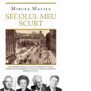 Carte Secolul meu scurt Autor Mircea Malita