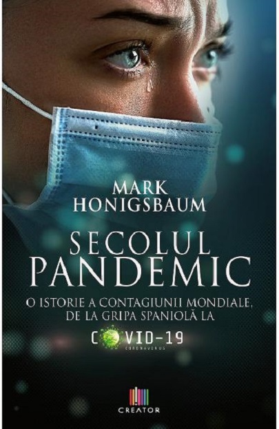Carte Secolul pandemic autor Mark Honigsbaum editura Creator