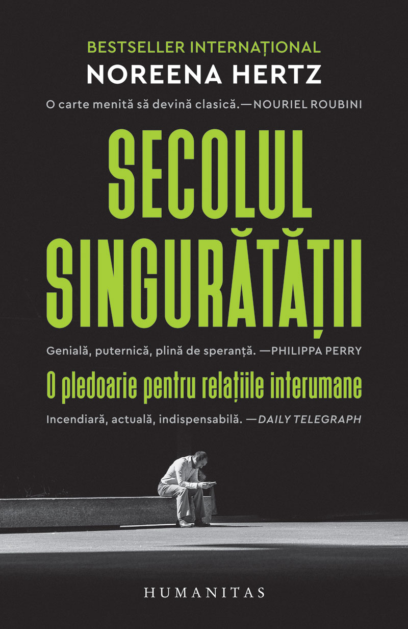 Carte Secolul singuratatii autor Noreena Hertz editura Humanitas