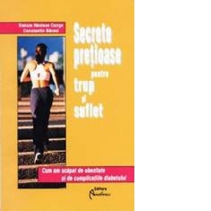 Carte Secrete pretioase pentru trup si suflet Autor Steluta Nastase Cange