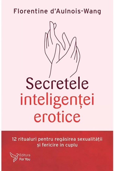 Carte Secretele inteligenţei erotice editura ForYou