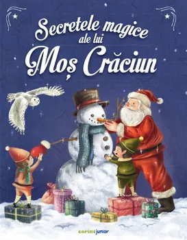 Carte Secretele magice ale lui Mos Craciun/Emmanuelle Lepetit editura Corint Junior