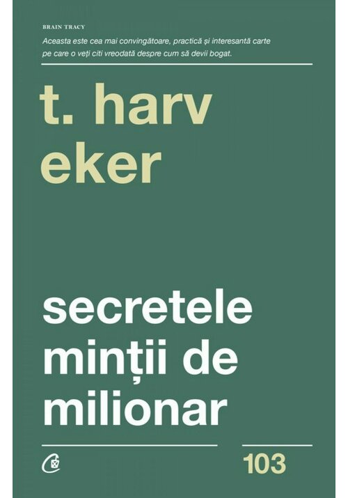 Carte Secretele mintii de milionar editura Curtea Veche