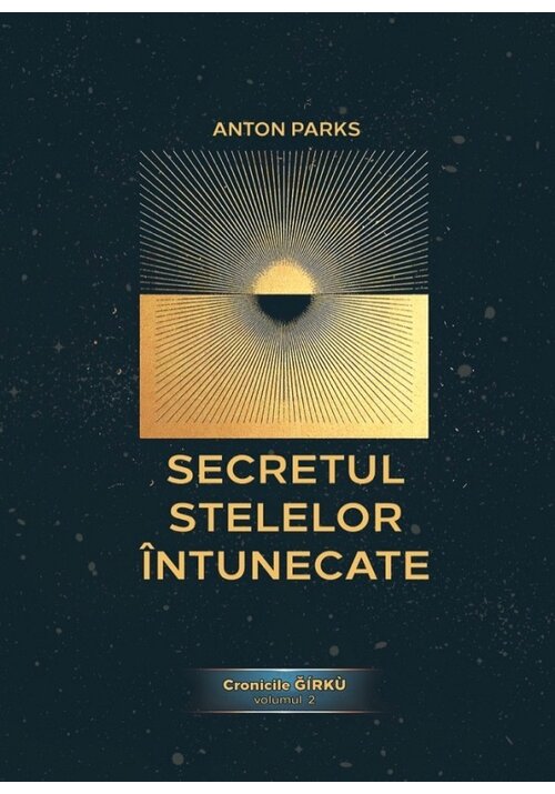 Carte Secretul Stelelor Intunecate