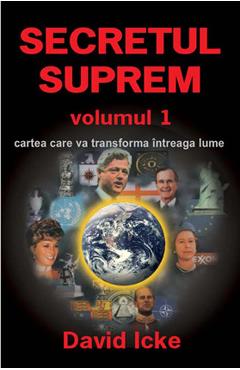 Carte Secretul Suprem Vol.1 - David Icke editura David Icke