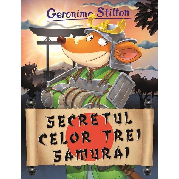 Carte Secretul celor trei samurai - Geronimo Stilton