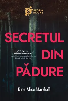 Carte Secretul din padure/Kate Alice Marshall editura Storia Books