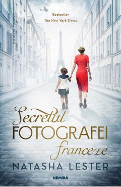 Carte Secretul fotografei franceze - Natasha Lester editura Natasha Lester