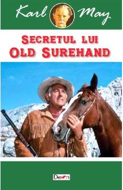 Carte Secretul lui Old Surehand - Karl May editura Karl May