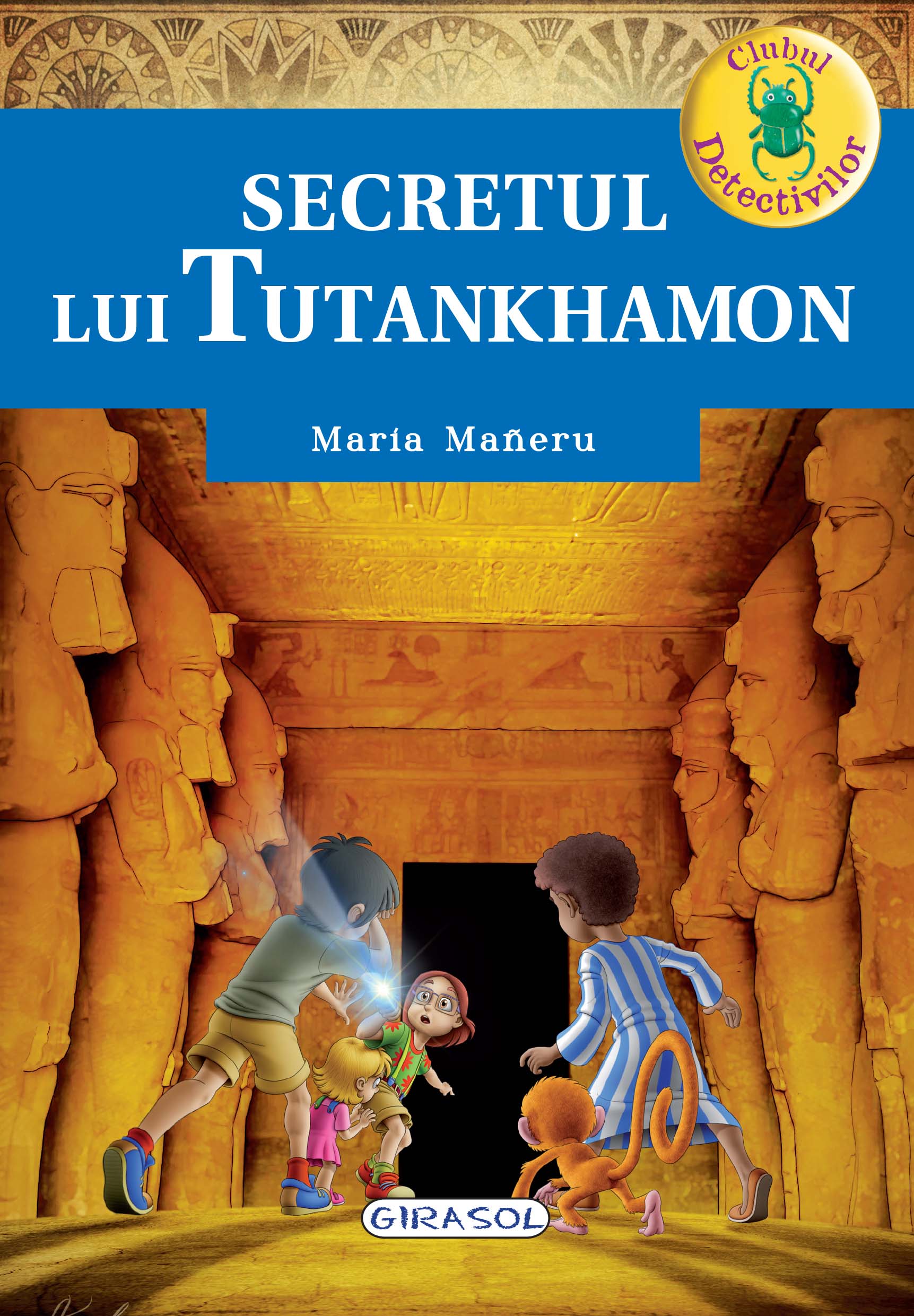 Carte Secretul lui Tutankhamon autor Maria Maneru editura Girasol