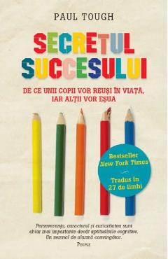 Carte Secretul succesului - Paul Tough editura Paul Tough