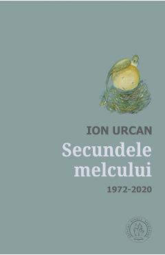 Carte Secundele melcului 1972-2020 - Ion Urcan editura Ion Urcan