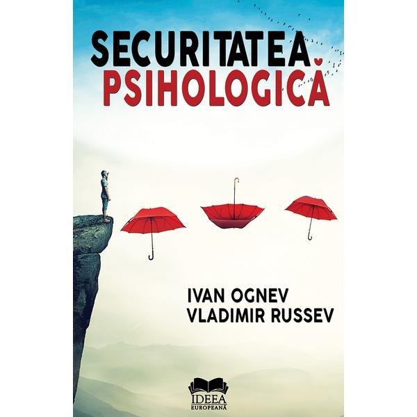 Carte Securitatea psihologica - Ivan Ognev