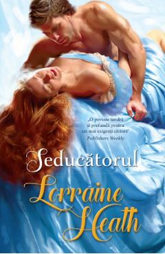 Carte Seducatorul - Lorraine Heath editura Lorraine Heath