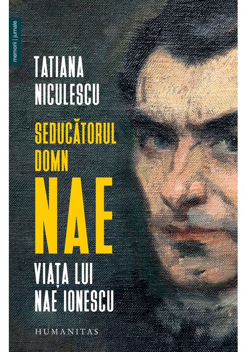 Carte Seducatorul domn Nae. Viata lui Nae Ionescu editura Humanitas