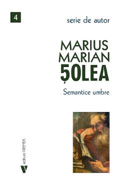 Carte Semantice umbre - Marius Marian Solea editura Marius Marian Solea