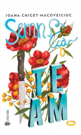 Carte Semn ca te am editura Univers