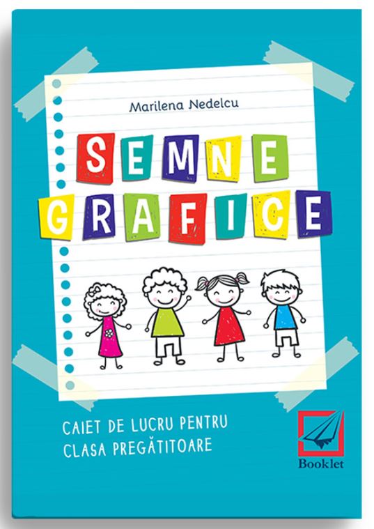 Carte Semne grafice. Caiet de lucru pentru clasa pregatitoare autor Marilena Nedelcu editura Booklet