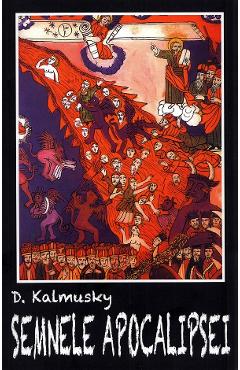 Carte Semnele Apocalipsei - D. Kalmusky editura D. Kalmusky