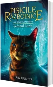 Carte Semnul Lunii. Seria Sub Semnul stelelor. Volumul 22/Erin Hunter editura Galaxia Copiilor