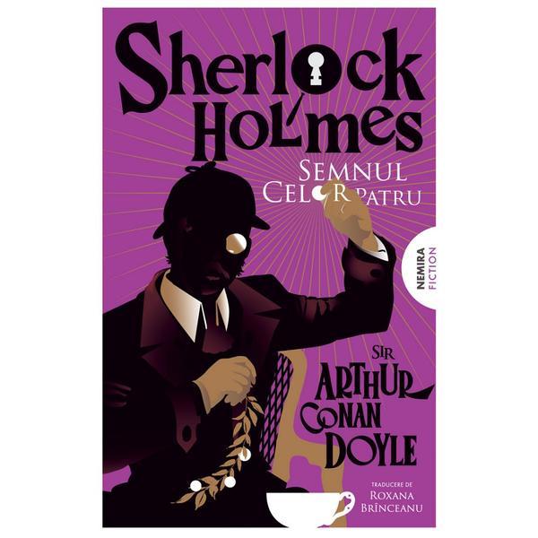 Carte Semnul celor patru. Seria Sherlock Holmes - Sir Arthur Conan Doyle