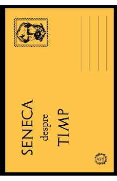 Carte Seneca despre timp - Seneca editura Seneca