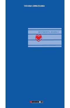 Carte Sentimental Scara C - Tatiana Ernuteanu editura Tatiana Ernuteanu