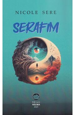 Carte Serafim - Nicole Sere editura Nicole Sere