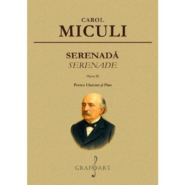 Carte Serenada Opus 22 pentru Clarinet si Pian - Carol Miculi