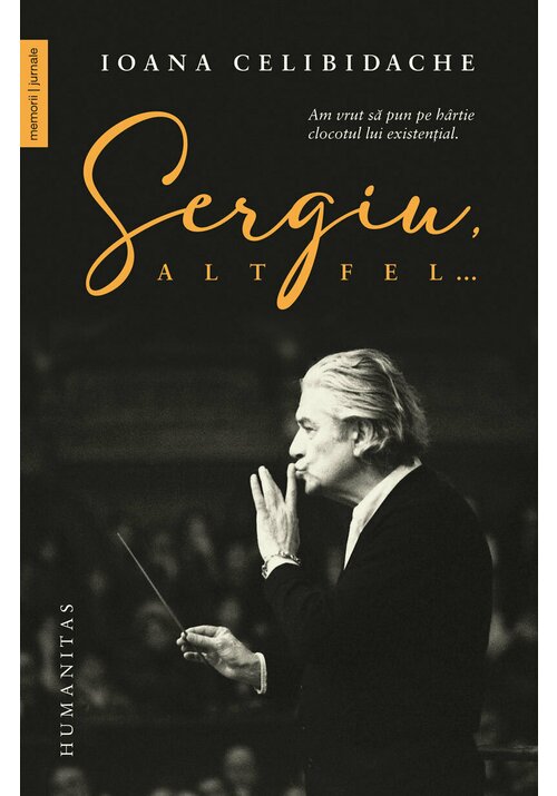 Carte Sergiu altfel... editura Humanitas