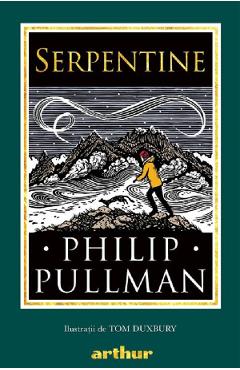 Carte Serpentine - Philip Pullman editura Philip Pullman